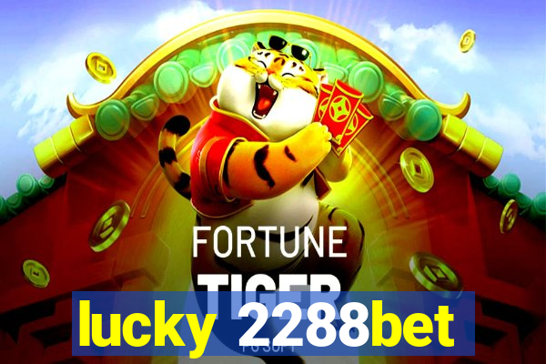 lucky 2288bet